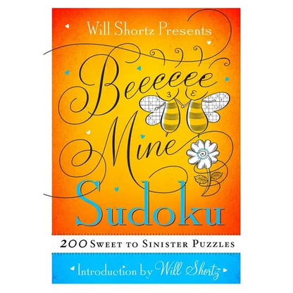 Will Shortz Presents Be Mine Sudoku: 200 Sweet to Sinister Puzzles - Paperback
