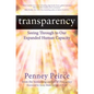 Transparency: Seeing Through to Our Expanded Human Capacity - Paperback